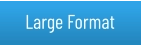 Large Format